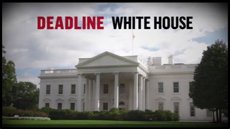 deadline white house today 5pm|Deadline: White House .